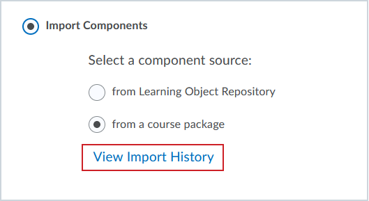 The View Import History option enables you to view import logs for specific components.