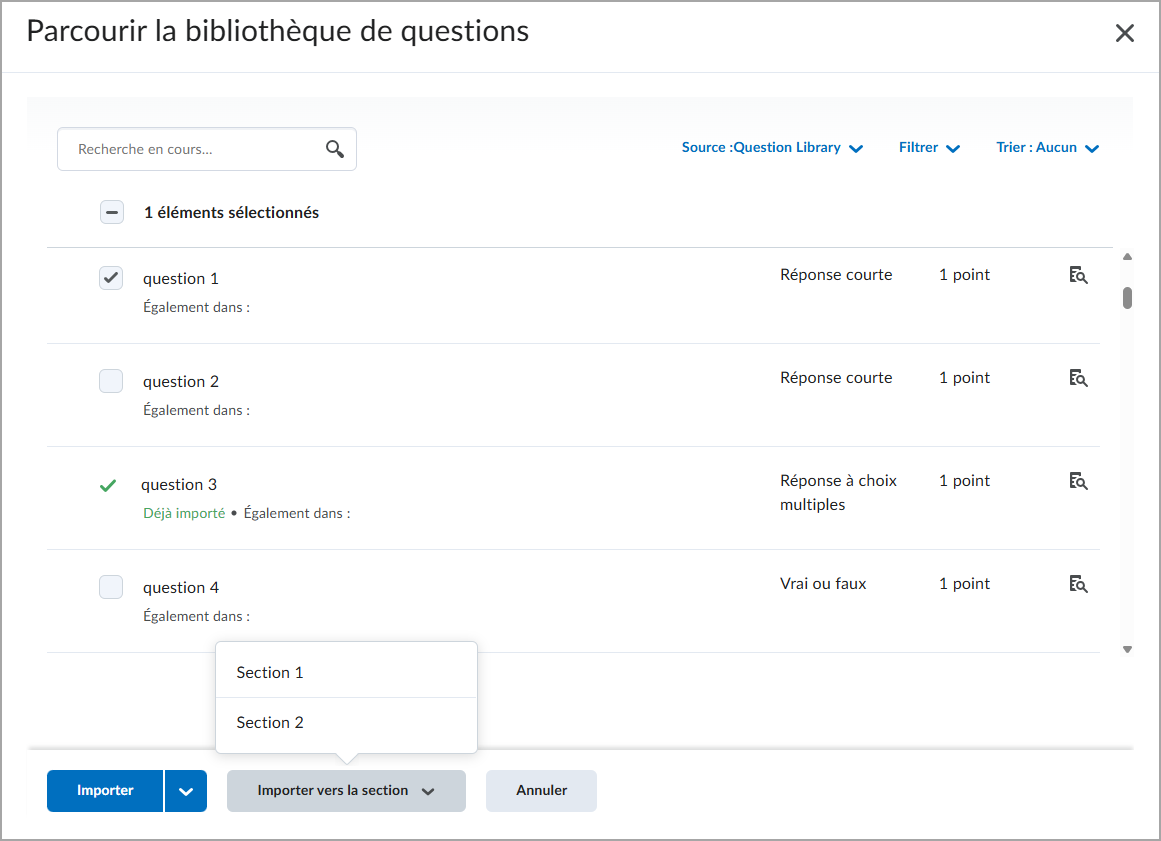 La boîte de dialogue Parcourir la Bibliothèque des questions affiche l’option Importer dans une section pour placer des éléments dans des sections précises.