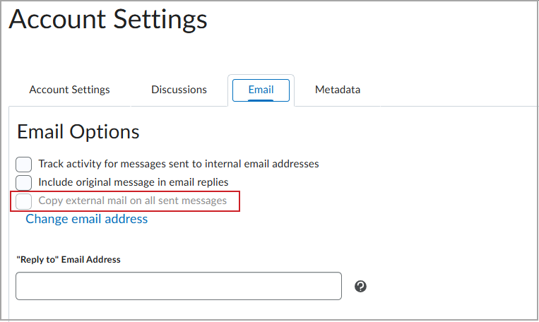 On the Account Settings page, the Copy external mail on all sent messages is unavailable until you enter an email address. This text changes after you validate the email.