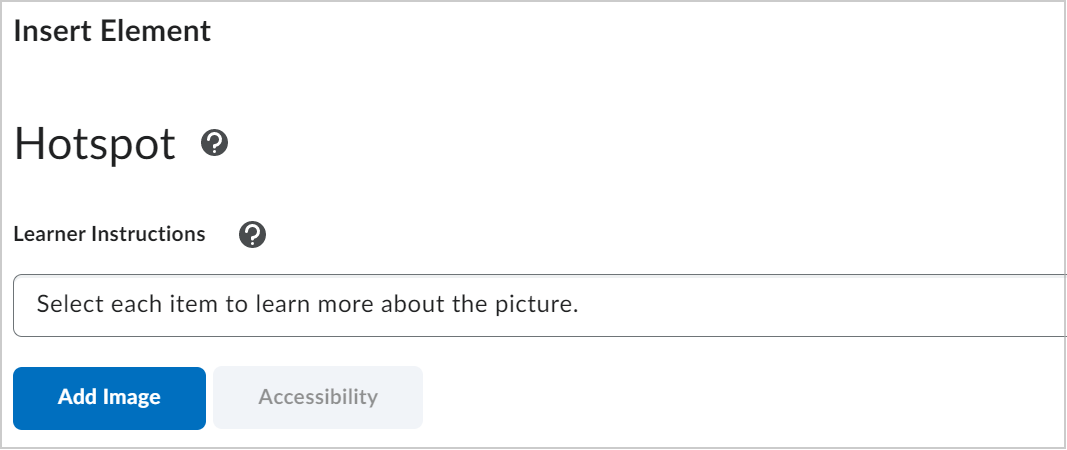 The Learner Instructions field telling learners to select each hotspot to learn more about the image. The Add Image button is below this field.