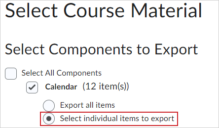 The Select individual items to export option of the Select Components to Export page.