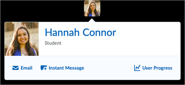 Hovering over the name of profile image of a learner opens a profile card with links to Email and Instant Message the learner, plus User Progress and the learner’s User Profile