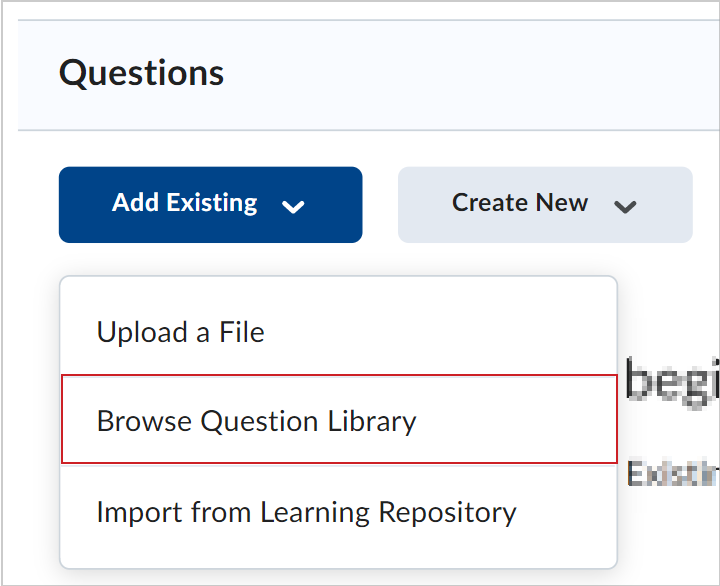 The Add Existing drop-down list showing the Browse Question Library option.