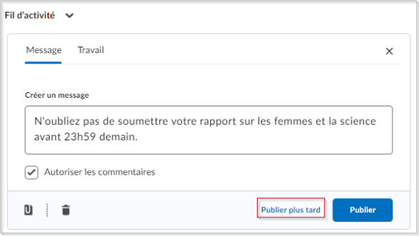 L'option Publier plus tard du composant graphique Fil d'activité.