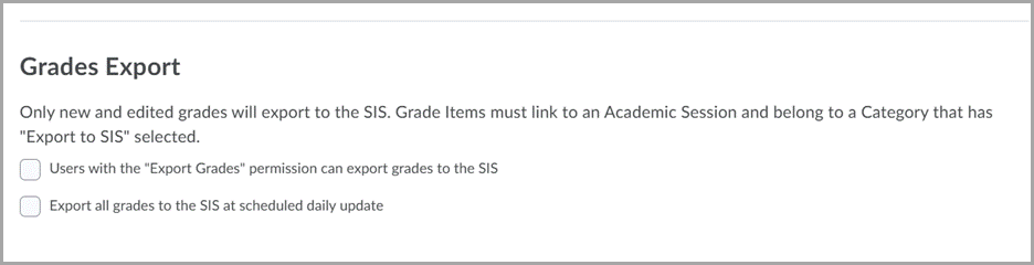 The Grades Export section with two options:  Users with the Export Grades permission can export grades to the SIS; Export all grades to the SIS at scheduled daily update.