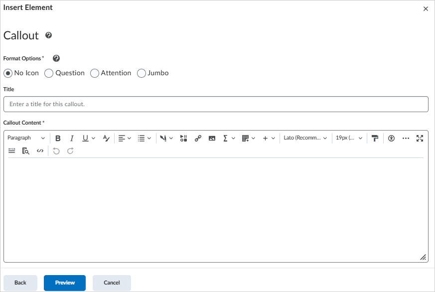 Insert Element dialog in Brightspace displaying fields to configure a Callout element, including Format Options with No Icon, Question, Attention, and Jumbo. The dialog has fields for a title and callout content, along with formatting options for text styling. Buttons for Back, Preview, and Cancel are at the bottom.