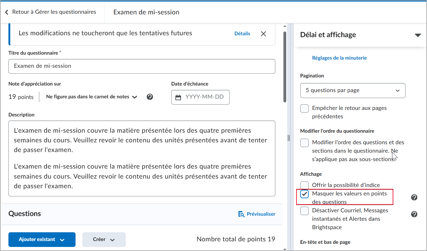 La page Modifier le questionnaire dans laquelle la case Masquer la valeur en points des questions est cochée dans les réglages Durée et affichage.