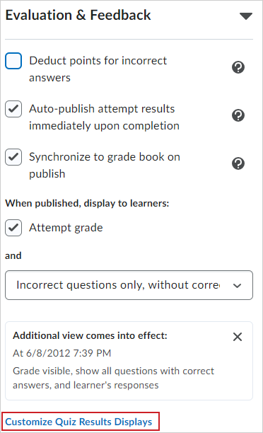 The Customize Quiz Results Displays option of Evaluation & Feedback settings.