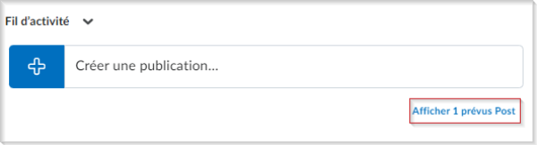 L'option Afficher les publications programmées du composant graphique Fil d'activité.