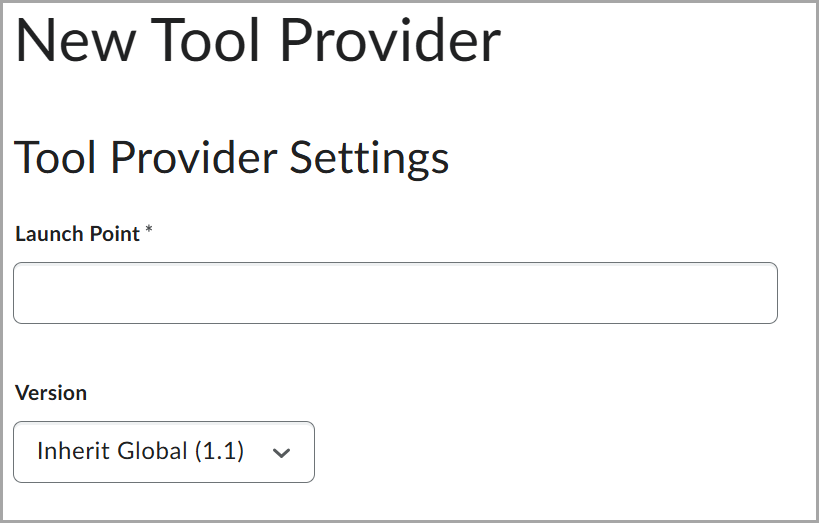 The New Tool Provider settings page displays fields such as Launch Point with a text input box and Version with a dropdown set to Inherit Global (1.1).