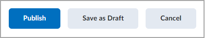 Publish, Save as Draft, or Cancel buttons for your announcement.