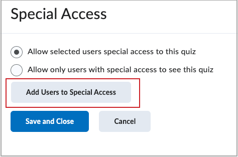 The Add Users to Special Access button enables instructors to indicate which users have special access.