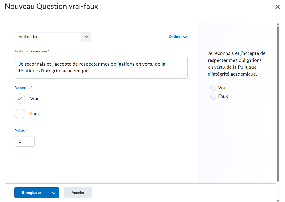 Nouveau formulaire de création d'une question de type Vrai ou faux, avec un énoncé sur l'intégrité scolaire et des options permettant de sélectionner Vrai ou Faux, dans lequel la valeur en points est définie à 0.