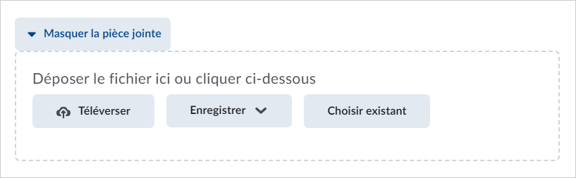 La section Pièces jointes comprend les options Téléverser, Enregistrer et Choisir existant.