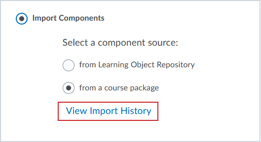 A opção Visualizar histórico de importação permite visualizar registros de importação para componentes específicos.