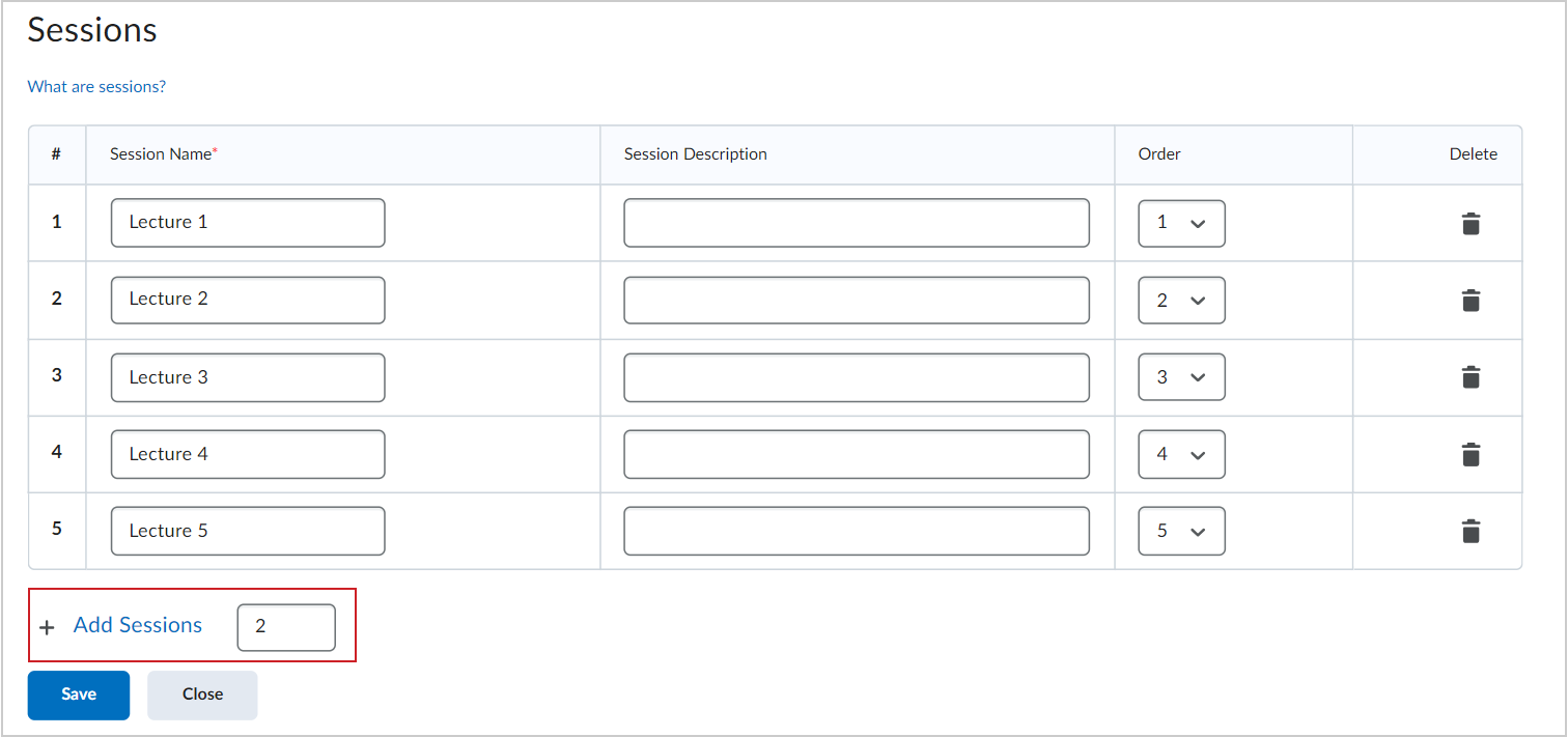 The Sessions section showing the Add Sessions button. The field is filled out with the number two.