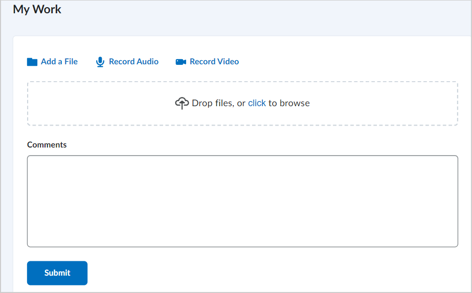 The My Work section showing the options to Add a File, Record Audio, Record Video, and browse for a file from your device. The Comments section appears below and the Submit button is at the bottom.