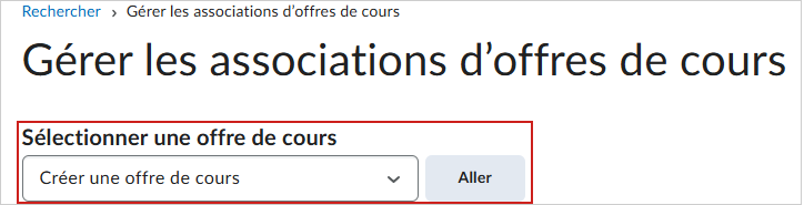 La page Gérer les associations d'offres de cours de l'outil Association de section d'IPSIS. L'option Créer une offre de cours est sélectionnée et le bouton Aller est mis en évidence.