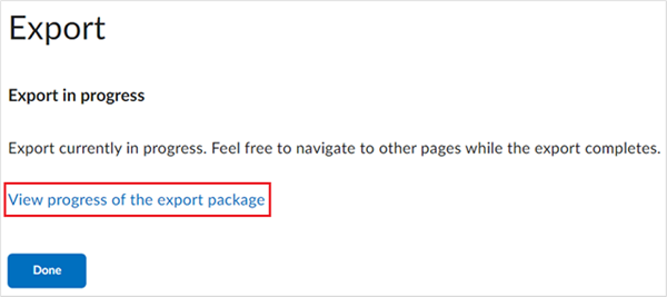 The View progress of the export package link