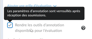 Le nouveau conseil qui s'affiche à l'écran indique que les paramètres de l'outil Annotations sont verrouillés, car les étudiants ont soumis leur travail pendant qu'il était désactivé. Le nouveau conseil qui s'affiche à l'écran indique que les paramètres de l'outil Annotations sont verrouillés, car les étudiants ont soumis leur travail pendant qu'il était désactivé.