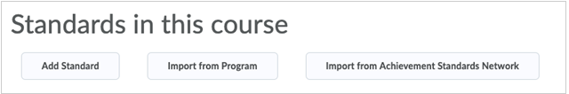 Displays buttons used to add a custom standard or import from the Program or ASN