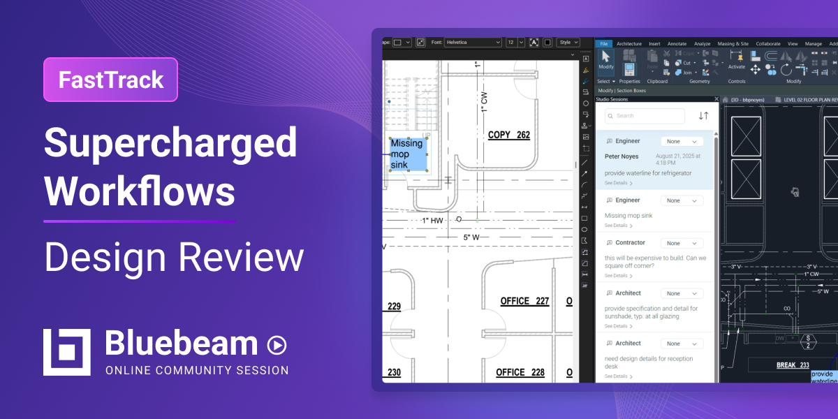 FastTrack: Supercharged Workflows | Design Review - Bluebeam Community ...