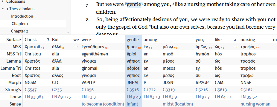 1 Thess. 2:7 and ESV and Reverse Interlinear question - Logos Community