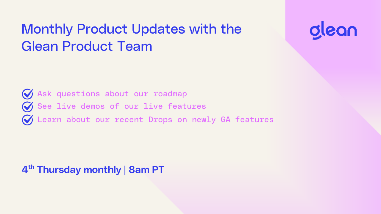 Monthly Product Updates with the Glean Product Team.png
