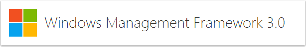 Download and Install Windows Management Framework 3.0