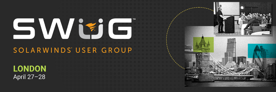 SolarWinds User Group - London, England - April 27-28