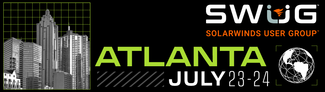 SolarWinds User Group - Atlanta, GA - July 23-24, 2024