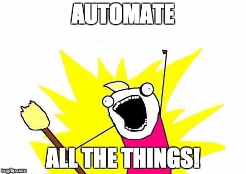 Automate-All-The-Things