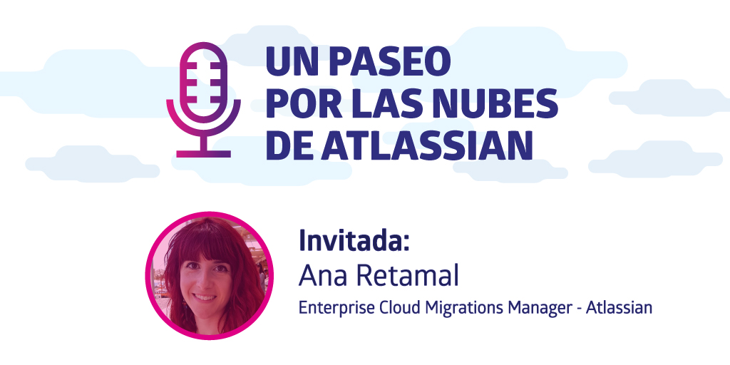 Un paseo por las nubes de Atlassian de DEISER con Ana Retamal.jpg Un paseo por las nubes de Atlassian de DEISER con Ana Retamal.jpg