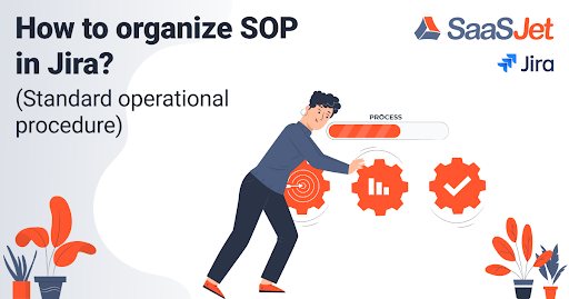Standard operational procedure how to organize SOP in Jira.png Standard operational procedure how to organize SOP in Jira.png