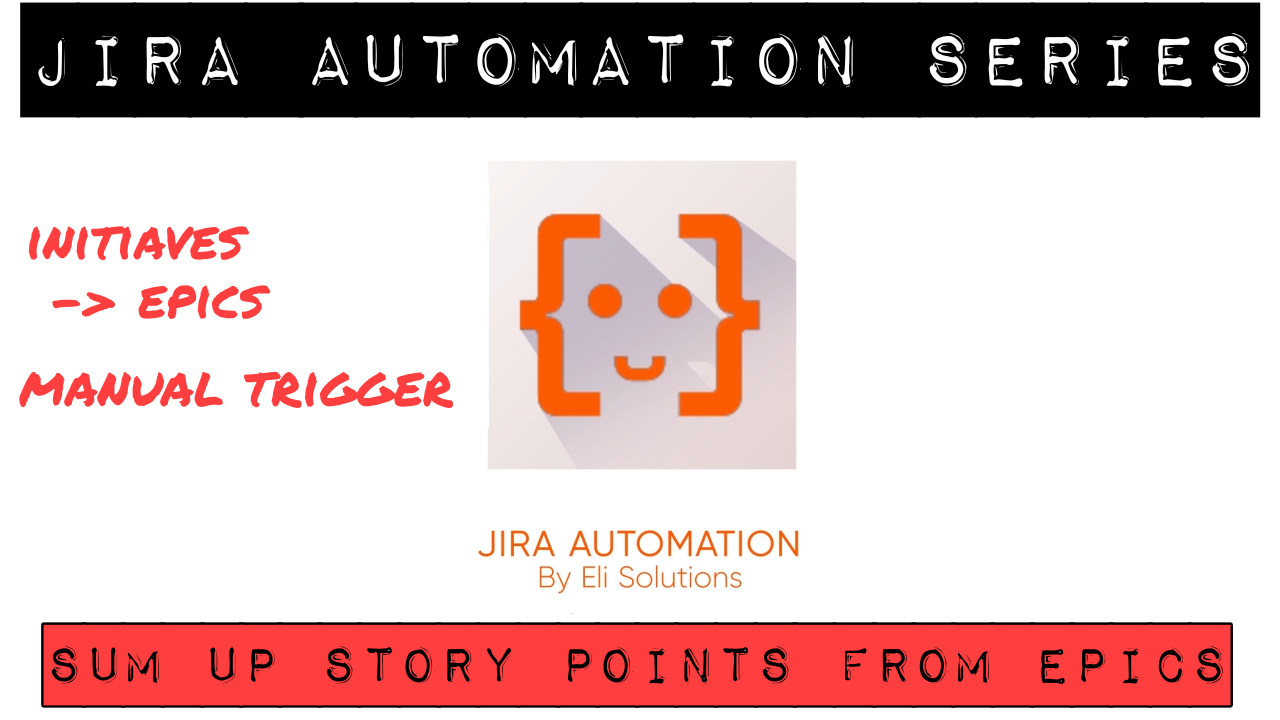 Manual Triggger Sum Up Story points from Epics Final.png Manual Triggger Sum Up Story points from Epics Final.png