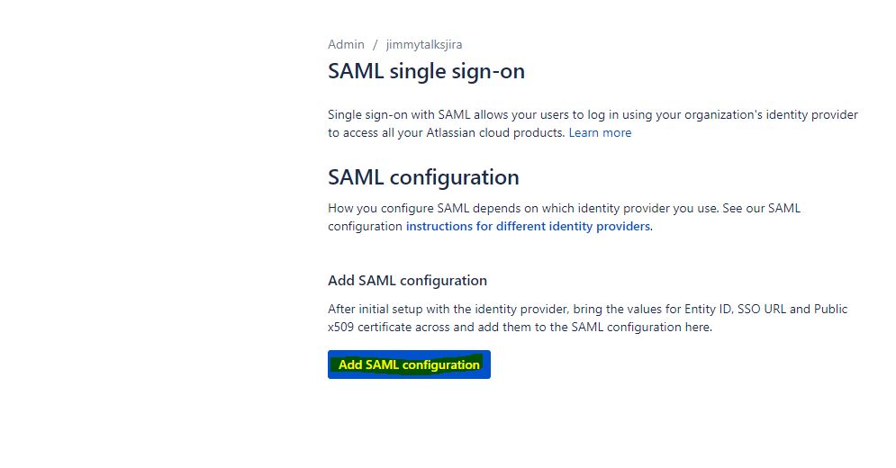 AtlassianAdmin_AddSAMLConfig.JPG AtlassianAdmin_AddSAMLConfig.JPG