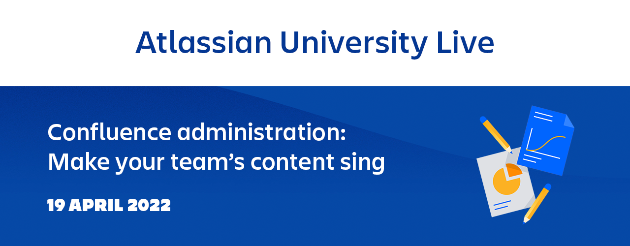 AtlassianUniversityLive-Content management to make your team's work sing-1280x500 (1).png AtlassianUniversityLive-Content management to make your team's work sing-1280x500 (1).png