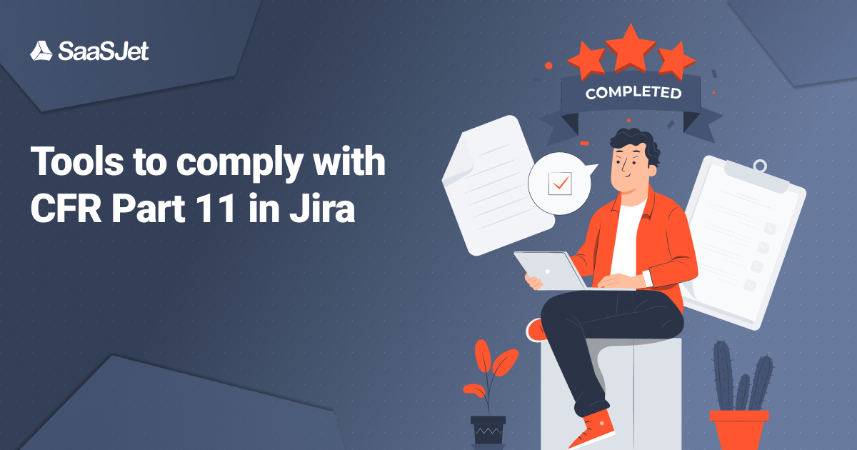 how to comly with CFR PArt 11 in Jira.png how to comly with CFR PArt 11 in Jira.png