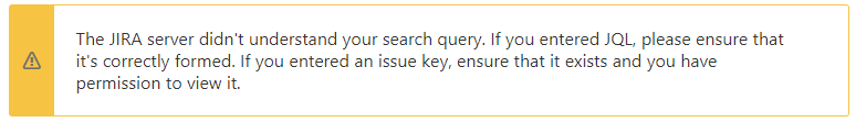 Jira JQL error.png Jira JQL error.png