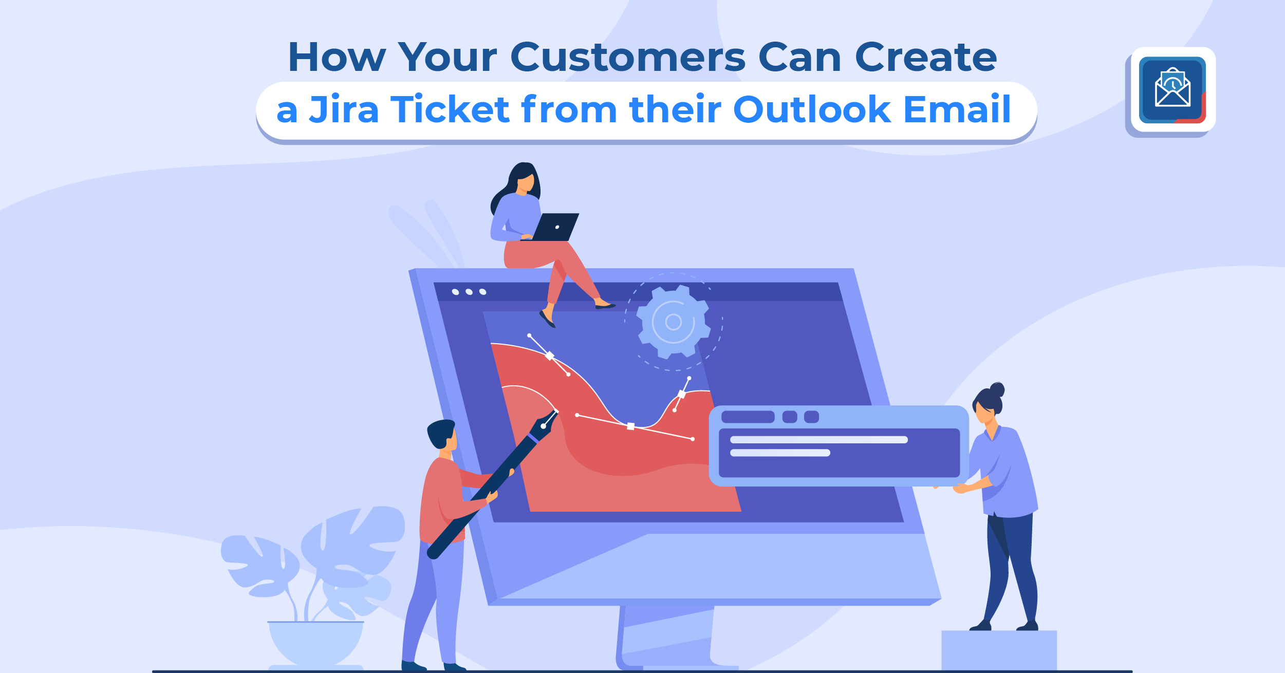 ADDMAR-1036-Banner for Blog How Your Customers Can Create a Jira Ticket from their Outlook Email_Banner.png ADDMAR-1036-Banner for Blog How Your Customers Can Create a Jira Ticket from their Outlook Email_Banner.png