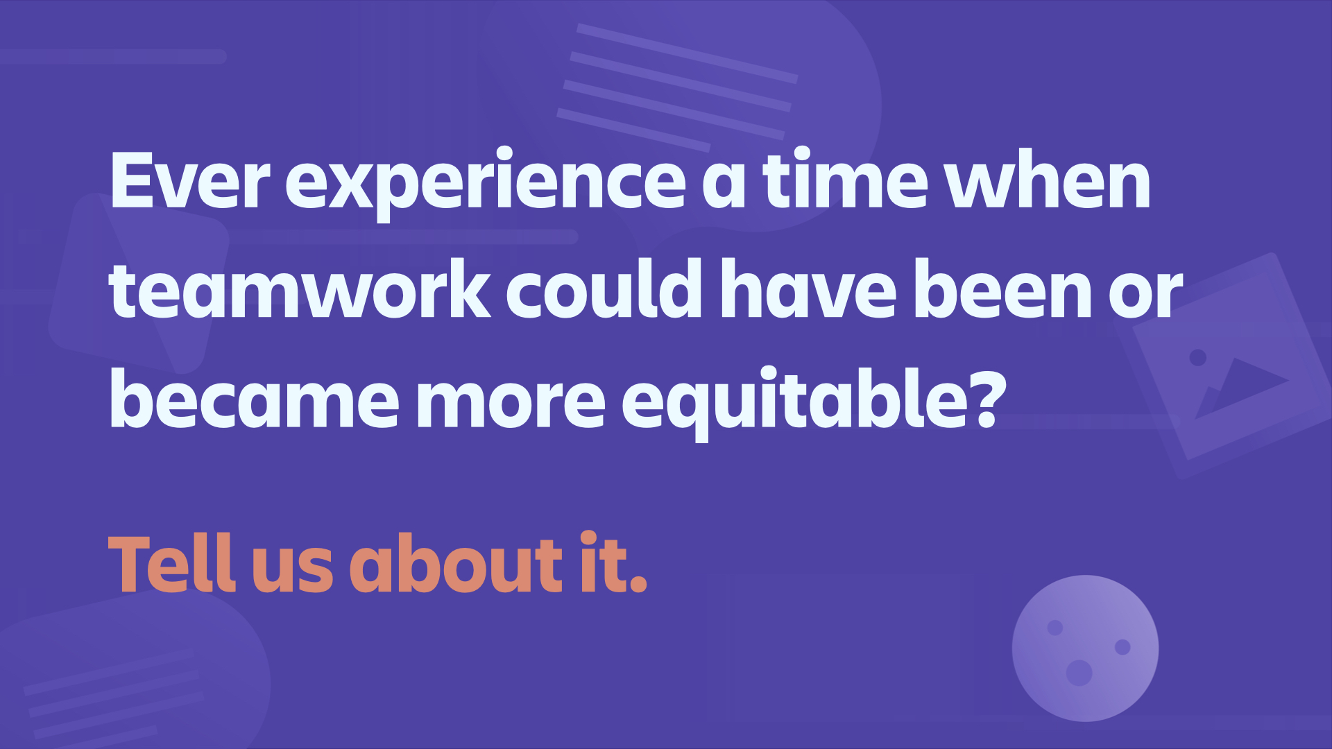 Tell us your teamwork story.jpeg Tell us your teamwork story.jpeg