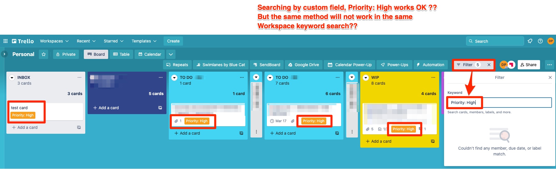 Trello Board - Keyword Search using custom field, Priority-High -- Works OK.jpg Trello Board - Keyword Search using custom field, Priority-High -- Works OK.jpg