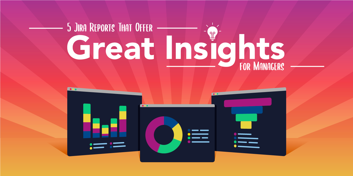 OSS168_5_Reports_That_Offer_Great_Insights_For_Managers_v2.png OSS168_5_Reports_That_Offer_Great_Insights_For_Managers_v2.png