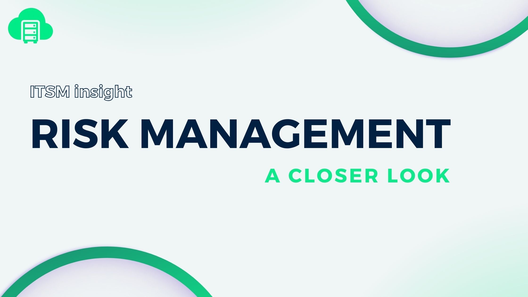 ITSM Insight _ Risk Management in ITSM_ A Closer Look.jpg ITSM Insight _ Risk Management in ITSM_ A Closer Look.jpg