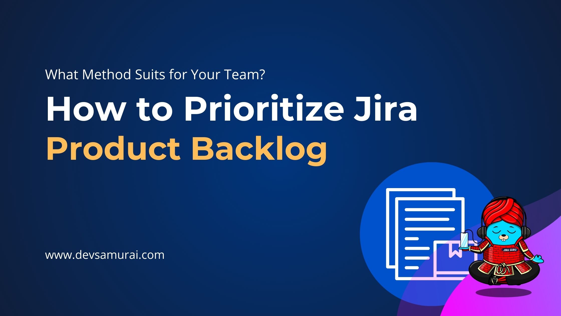 Prioritize Jira Product Backlog.jpg Prioritize Jira Product Backlog.jpg