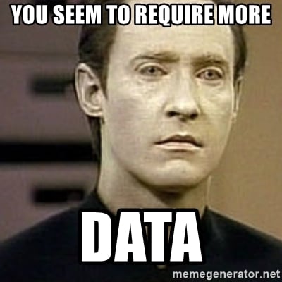 you-seem-to-require-more-data.jpg you-seem-to-require-more-data.jpg