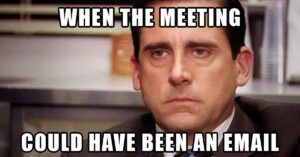 this-meeting-could-have-been-an-email-300x157.jpg this-meeting-could-have-been-an-email-300x157.jpg