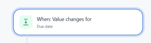 Trigger Value Changes Due Date.jpg Trigger Value Changes Due Date.jpg