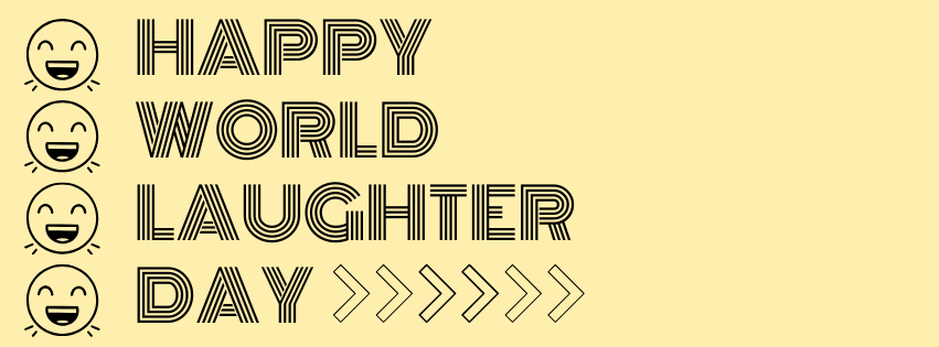 Happy WORLD Laughter Day (1).png Happy WORLD Laughter Day (1).png