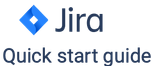 Jira Quick Start Guide.png Jira Quick Start Guide.png
